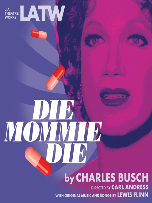 Title details for Die Mommie Die by Charles Busch - Available